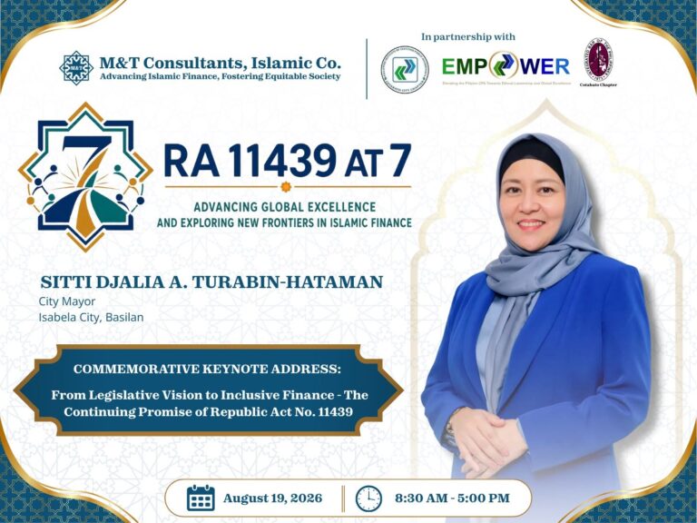 RA 11439 at 7 Brings Together Philippine and Global Islamic Finance Leaders, Highlights Inclusion, Ecosystem Building and Global Professional Opportunities